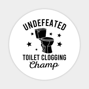 Undefeated Toilet Clogging Champ Magnet
